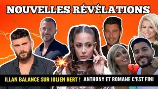 NOUVELLES RÉVÉLATIONS DANS L'AFFAIRE ILLAN VS ALIX ; LA RUPTURE ENTRE ANTHONY ET ROMANE 💔