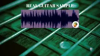 SAMPLING A REAL GUITAR (FL STUDIO)