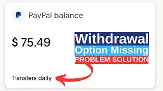 Paypal Withdrawal To Bank Account Option Missing Problem Solution | PayPal Daily Transfer | PayPal