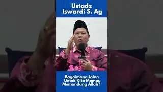 Bagaimana Jalan Untuk Kita Mampu Memandang Allah?