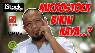BUKAN CLICKBAIT...! MICROSTOCKER BISA KAYA DENGAN JUAL FOTO