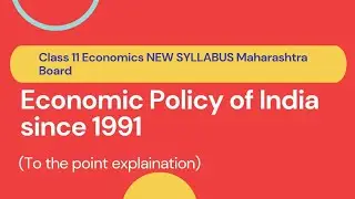 Objectives of New Economic Policy 1991 (in hindi)- Introduction,Class 11,Economics,Maharashtra Board