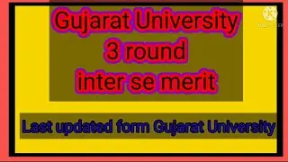 Gujarat University Last updated 3 round inter se merit pdf