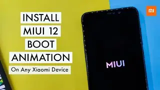Enable Miui 12 New Boot Animation On Any Xiaomi Device | Miui 12 Theme