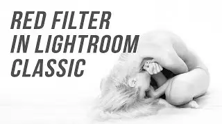 Lightroom Classic: Smooth Skin in Black & White Photos With Red & Orange Filters