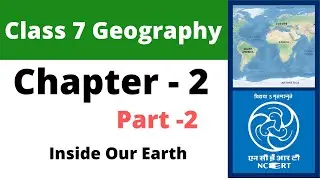 CBSE  NCERT | Class 7 | Geography | Chapter 2 | Inside our Earth | Part -2