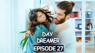 Day Dreamer | Early Bird in Hindi-Urdu Episode 27 | Turkish Dramas 