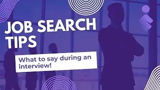What to say during an Interview