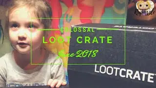 Colossal Loot Crate // June 2018// Crate Unboxing