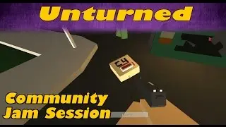 Unturned Community Jam Session #2 Part 2 - Steam Gameplay