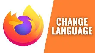 How To Change Language in Mozilla Firefox (Quick Tutorial)