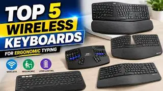 Top 5 Wireless Keyboards for Ergonomic Typing in 2024