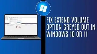 How To Fix Extend Volume Option Greyed Out In Windows 10 Or 11 | Exten C Drive