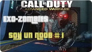EXO ZOMBIES/COD AW/SOY UN NOOB / #1