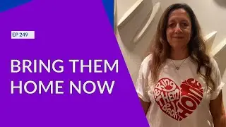 BRING THEM HOME NOW - EP-249