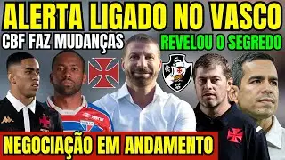 SAIU AGORA! NEGOCIAÇÃO EM ANDAMENTO NO VASCO! ALERTA LIGADO! CBF FAZENDO MUDANÇAS! SEGREDO REVELADO!