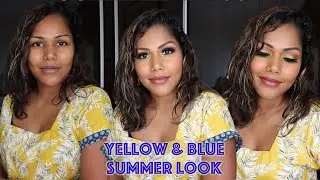 Yellow & Blue Summer Look | Easy Makeup | Talk Thru Video