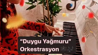 Duygu Yağmuru Orkestrasyon