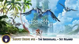 HORIZON FORBIDDEN WEST: SURVEY DRONE #10  - THE GREENSWELL & SET COMPLETION REWARD