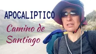 Mi apocalíptico Camino de Santiago | marzo 2020