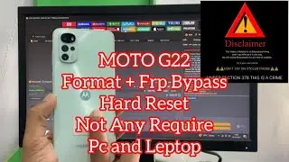 Motorola G22 Format + Frp bypass + Hard Reset Not Required Any Tool and PC by Alpha_Fixer