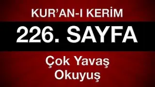 Kuran 226. sayfa 12. cüz yeni öğrenenler için tecvitli sayfa sayfa çok yavaş okuyuş en yavaş hatim
