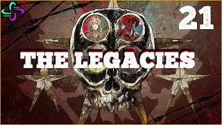 SoD 2 - The Legacies: 21 ~ End Builder Legacy