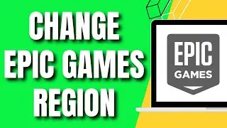 How To Change Epic Games Region (Quick & Easy)