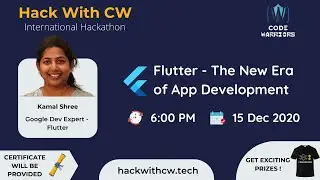 Flutter - The New Era Of App Development By Kamal Shree | Code Warriors