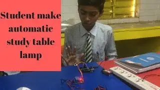Atl lab| Student make arduino based automatic study table lamp.