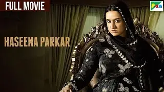 Haseena Parkar Full HD Movie | Shraddha Kapoor | Siddhanth Kapoor | New Blockbuster Bollywood Movie