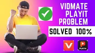 How to solve vidmate PLAYit problem | Vidmate PLAYit Problem कैसे Solve करे | PLAYit problem