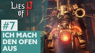 Lies of P #7 | ICH MACH DEN OFEN AUS