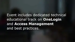 Why Attend One Identity UNITE? OneLogin Access Management solutions