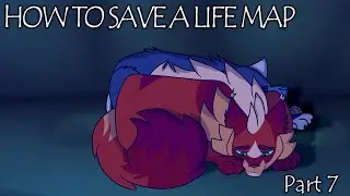 How To Save A Life - Bluestar & Fireheart MAP {Part 7}