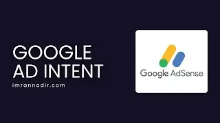 What is Google AD Intent?