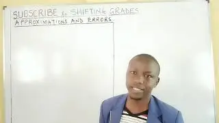 APPROXIMATIONS AND ERRORS- TYPES OF ERRORS.