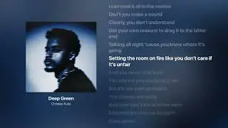 Christian Kuria - Deep Green (Lyrics)
