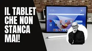 Il tablet che non ti stanca mai