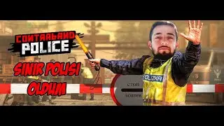 Contraband Police: NASIL OYNANMAZ ?! SINIR POLİSİ OLDUM - ULTRA GRAFİK AYAR | RÜŞVETÇİ SEVO