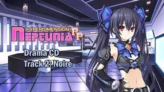 [Eng Sub]Hyperdimension Neptunia PP Drama CD Track 02 - Noire (Visualized)