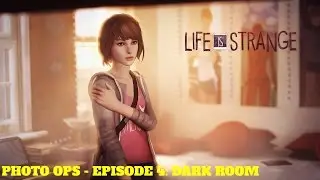 Life is Strange - Photo Ops (Episode 4)