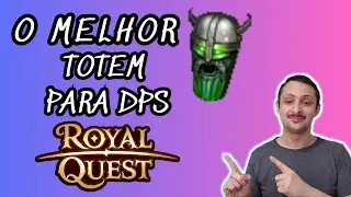 O MELHOR TOTEM PARA ''DPS''  | ROYAL QUEST!