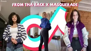 From Tha Back x Masquerade TikTok Dance Challenge Compilation