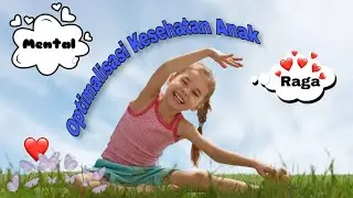 WEBINAR: Optimilisasi Kesehatan Mental dan Fisiologis pada Anak di Masa New Normal