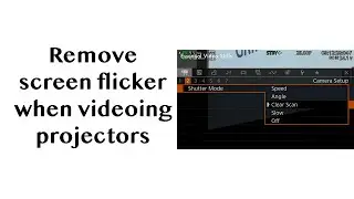 Using Clearscan with a Canon Cinema EOS Camera to Remove Screen Flicker