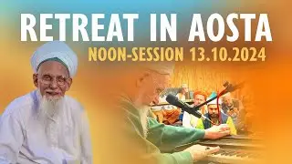 Noon-Session with Sheikh Hassan in Aosta (Italy) 13.10.2024