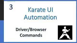 03- Karate UI Automation | Browser/Driver Commands