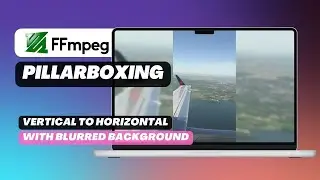 Vertical to Horizontal Video Conversion with Blurred Background by Using FFmpeg