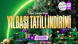 Hadi Epic Games Yılbaşı İndirimlerine ve Yeni Duyurulan Oyunlara Bakıyoruz